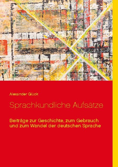 Sprachkundliche Aufsätze. - Alexander Glück