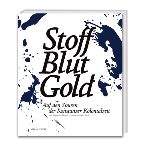 Stoff. Blut. Gold. - 