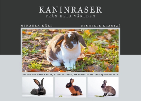 Kaninraser frÃ¥n hela vÃ¤rlden - Mikaela KÃ¤ll, Michelle KrantzÃ©