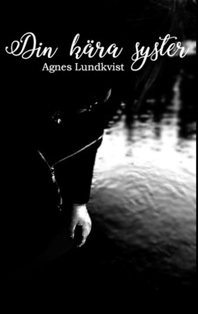 Din kÃ¤ra syster - Agnes Lundkvist
