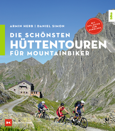 Die schönsten Hüttentouren für Mountainbiker - Daniel Simon, Armin Herb