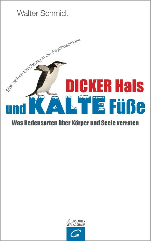 Dicker Hals und kalte Füße -  Walter Schmidt