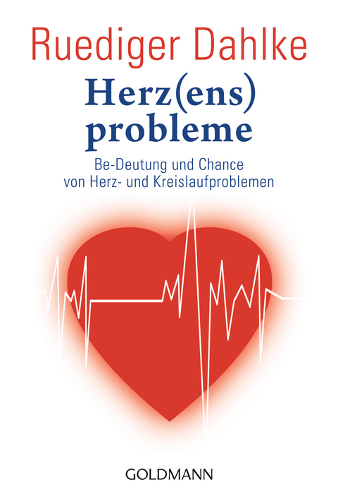 Herz(ens)probleme - Ruediger Dahlke