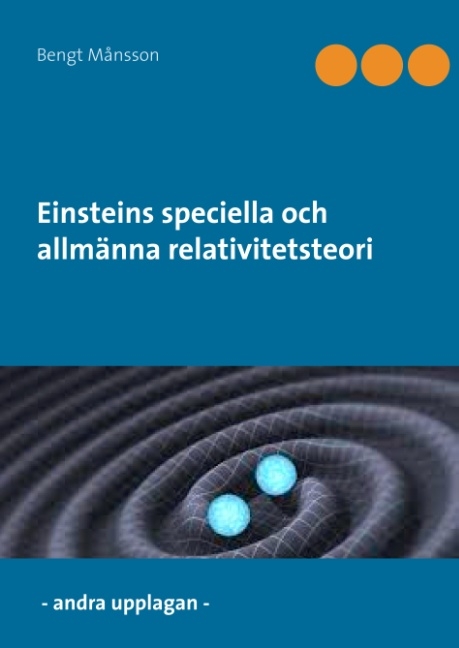 Einsteins speciella och allmÃ¤nna relativitetsteori - Bengt MÃ¥nsson