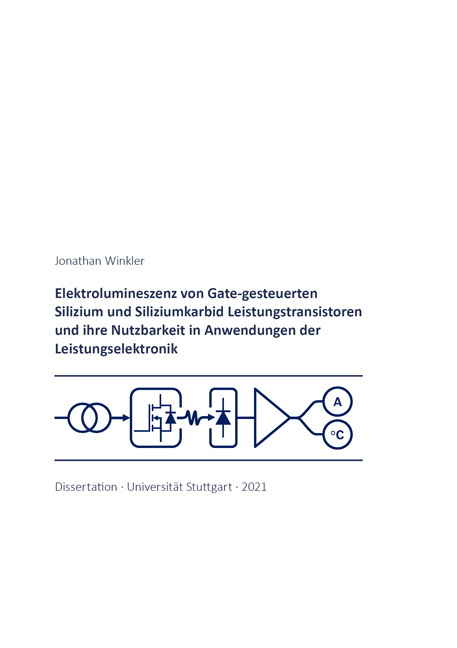 Elektrolumineszenz von Gate-gesteuerten Silizium und Siliziumkarbid Leistungstransistoren und ihre Nutzbarkeit in Anwendungen der Leistungselektronik - Jonathan Winkler