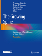The Growing Spine - Akbarnia, Behrooz A.; Thompson, George H.; Yazici, Muharrem; El-Hawary, Ron