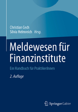 Meldewesen für Finanzinstitute - Cech, Christian; Helmreich, Silvia