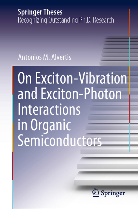 On Exciton–Vibration and Exciton–Photon Interactions in Organic Semiconductors - Antonios M. Alvertis