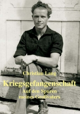 Kriegsgefangenschaft - Christian Lang