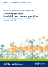 „Neue Normalität“ betrieblichen Lernens gestalten - 