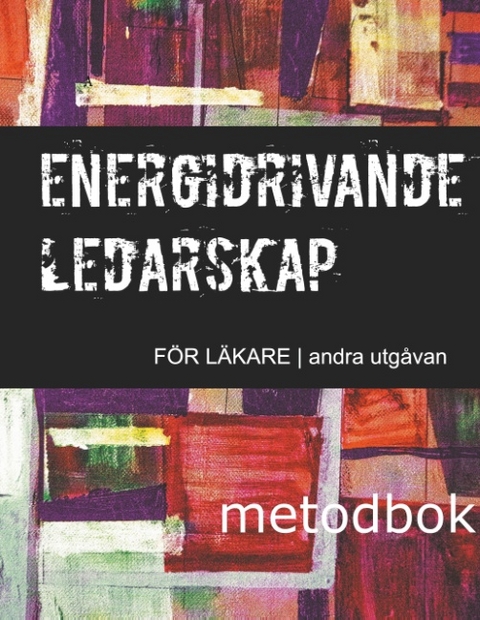 Energidrivande ledarskap fÃ¶r lÃ¤kare - Alexander Lundberg