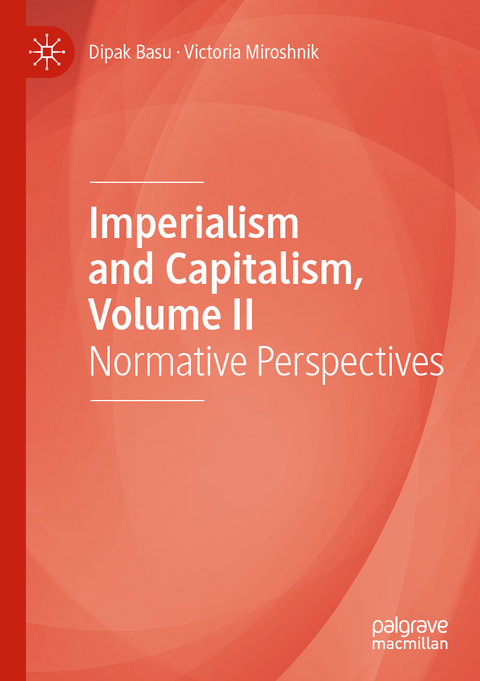 Imperialism and Capitalism, Volume II - Dipak Basu, Victoria Miroshnik