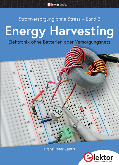 Stromversorgung ohne Stress / Energy Harvesting - Franz Peter Zantis
