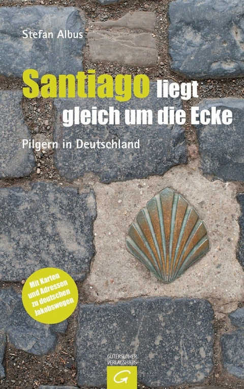 Santiago liegt gleich um die Ecke - Stefan Albus