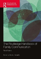 The Routledge Handbook of Family Communication - Vangelisti, Anita L.