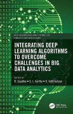 Integrating Deep Learning Algorithms to Overcome Challenges in Big Data Analytics - 