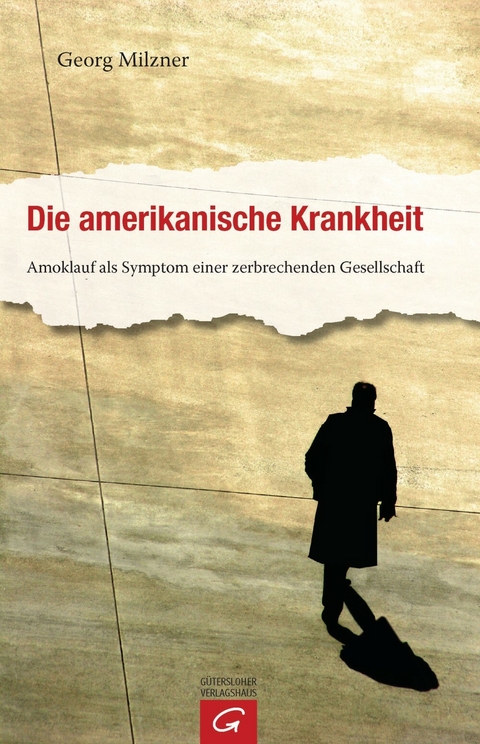 Die amerikanische Krankheit -  Georg Milzner