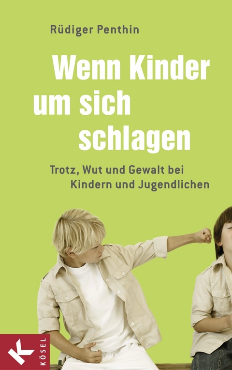 Ebook Wenn Kinder Um Sich Schlagen Von R Uuml Diger Penthin Isbn 978 3 641 05030 6 Sofort Download Kaufen Lehmanns De