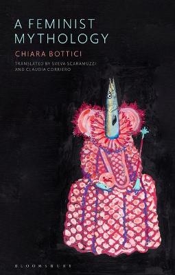 A Feminist Mythology - Chiara Bottici