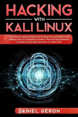 Hacking with Kali Linux - Daniel Géron