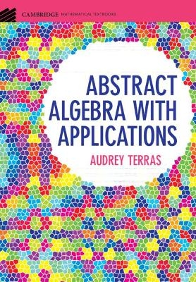 Abstract Algebra with Applications - Audrey Terras