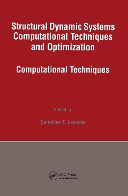 Structural Dynamic Systems Computational Techniques and Optimization - 
