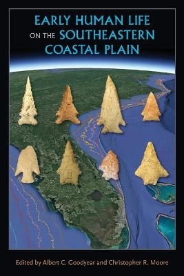 Early Human Life on the Southeastern Coastal Plain - 