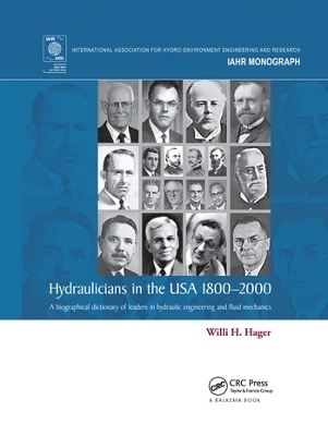 Hydraulicians in the USA 1800-2000 - Willi H. Hager