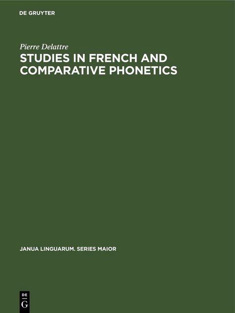 Studies in French and Comparative Phonetics - Pierre Delattre