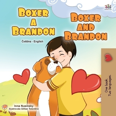 Boxer and Brandon (Czech English Bilingual Children's Book) - KidKiddos Books, Inna Nusinsky