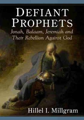 Defiant Prophets - Hillel I. Millgram