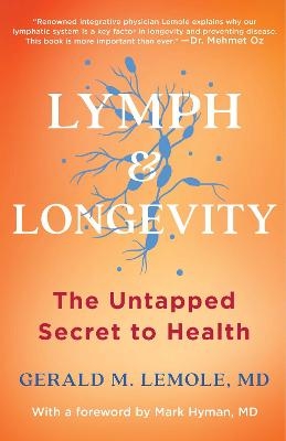 Lymph & Longevity - Gerald Lemole