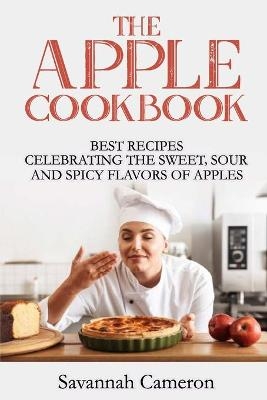 The Apple Cookbook -  Savannah Cameron