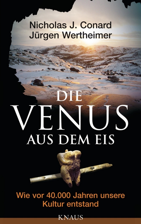 Die Venus aus dem Eis -  Nicholas J. Conard,  Jürgen Wertheimer