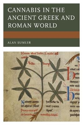 Cannabis in the Ancient Greek and Roman World - Alan Sumler