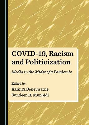 COVID-19, Racism and Politicization - 