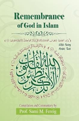 Remembrance of God in Islam, with Facing Arabic Text - Sami M Fereig