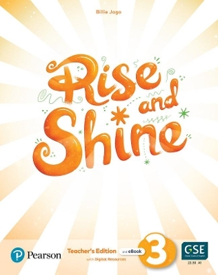 Rise and Shine (AE) - 1st Edition (2021) - Teacher's Edition with Student's eBook, Workbook eBook, Presentation Tool and Digital Resources - Level 3 - Billie Jago
