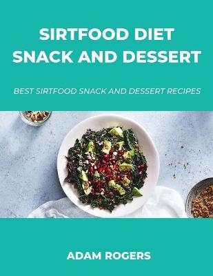Sirtfood Diet Snack and Dessert - Adam Rogers