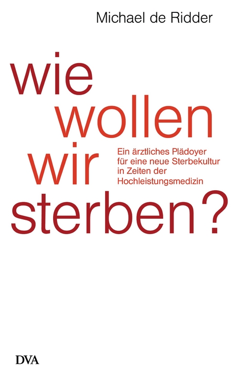 Wie wollen wir sterben? -  Michael Ridder