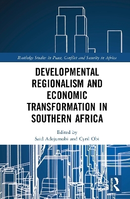 Developmental Regionalism and Economic Transformation in Southern Africa - 