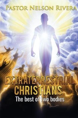 Extraterrestrial Christians - Nelson W Rivera