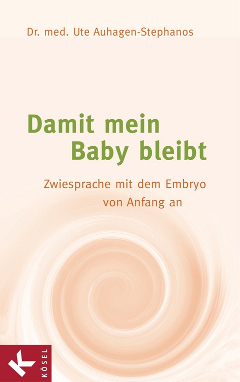 Damit mein Baby bleibt -  Ute Auhagen-Stephanos