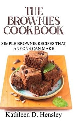 The Brownies Cookbook -  Kathleen D Hensley