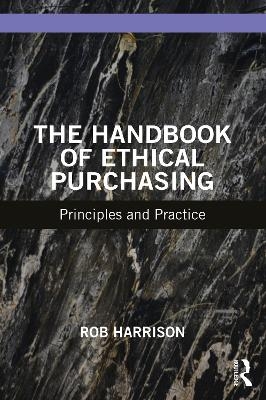 The Handbook of Ethical Purchasing - Rob Harrison