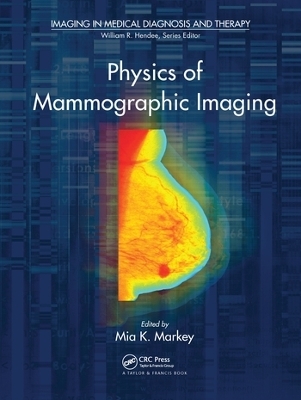 Physics of Mammographic Imaging - 