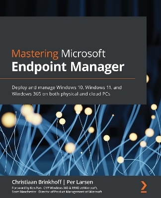 Mastering Microsoft Endpoint Manager - Christiaan Brinkhoff, Per Larsen