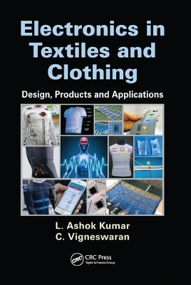 Electronics in Textiles and Clothing - L. Ashok Kumar, C. Vigneswaran