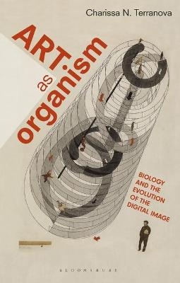Art as Organism - Dr. Charissa N. Terranova