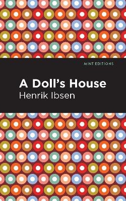 A Doll's House - Henrik Ibsen